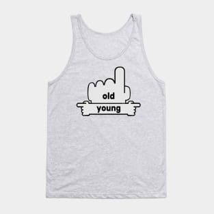 Hands Pointing - Text Art - Old and Young Tank Top